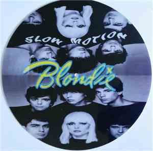 Blondie - Slow Motion