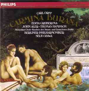 Carl Orff - Edita Gruberova • John Aler • Thomas Hampson • Shinyukai Choir • Knabenchor Des Staats- Und Domchores Berlin • Berliner Philharmoniker • Seiji Ozawa - Carmina Burana