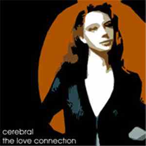 Cerebral - The Love Connection