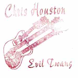 Chris Houston - Evil Twang