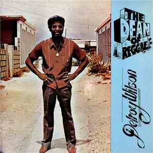 Delroy Wilson - The Dean Of Reggae