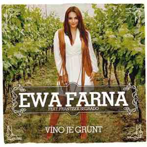 Ewa Farna Feat. František Segrado - Víno Je Grunt