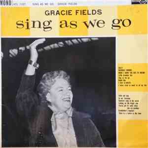 Gracie Fields - Sing As We Go