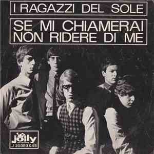 I Ragazzi Del Sole - Se Mi Chiamerai