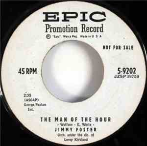 Jimmy Foster - The Man Of The Hour / The Flower Of Love