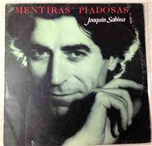 Joaquín Sabina - Mentiras Piadosas