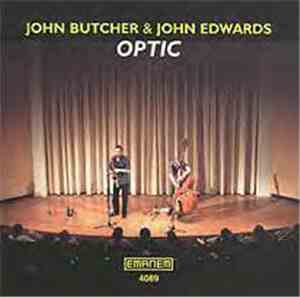 John Butcher & John Edwards - Optic