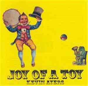 Kevin Ayers - Joy Of A Toy