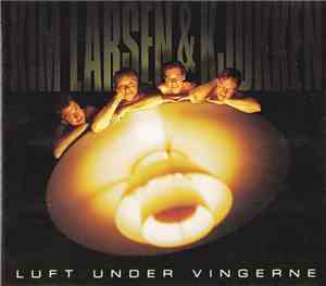 Kim Larsen & Kjukken - Luft Under Vingerne
