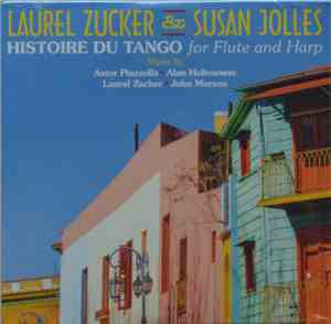 Laurel Zucker, Susan Jolles - Histoire du Tango  for Flute and Harp