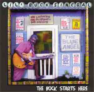 Lil' Buck Sinegal - The Buck Starts Here