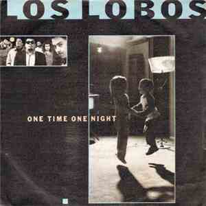 Los Lobos - One Time One Night