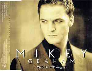 Mikey Graham - You're My Angel