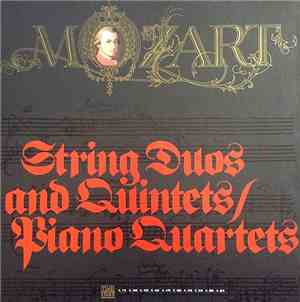 Mozart, Various - String Duos And Quintets / Piano Quartets
