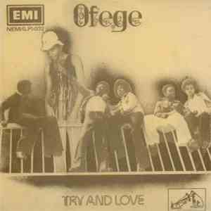 Ofege - Try And Love