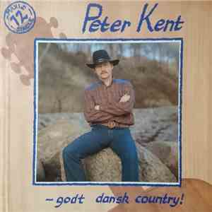 Peter Kent  - Godt Dansk Country
