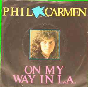Phil Carmen - On My Way In L.A.