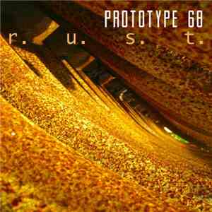 Prototype 68 - R​.​u​.​s​.​t.
