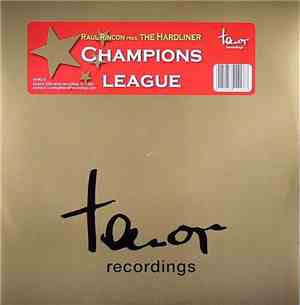 Raul Rincon Pres. The Hardliner  - Champions League
