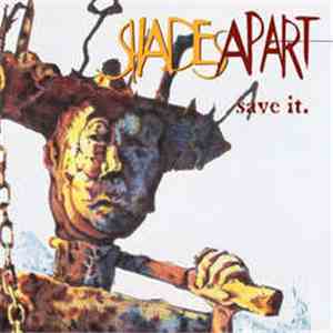 Shades Apart - Save It.