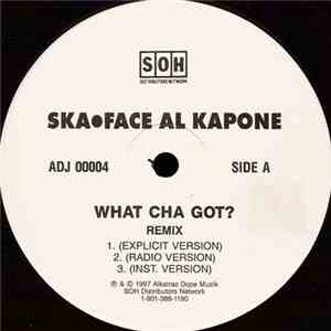 Ska-Face Al Kapone - What Cha Got?