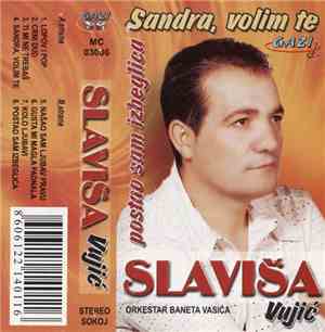 Slaviša Vujić, Orkestar Baneta Vasića - Sandra, Volim Te / Postao Sam Izbeglica