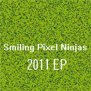 Smiling Pixel Ninjas - 2011 EP