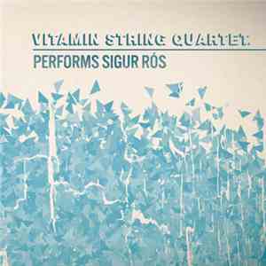 The Vitamin String Quartet - Performs Sigur Ros