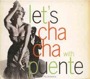 Tito Puente And His Orchestra - Let's Cha Cha With Puente