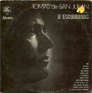 Tomas De San Julian - Canta... A Escondidas