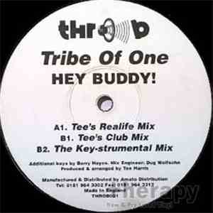 Tribe Of One  - Hey Buddy!