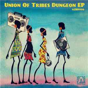 Various - Union Of Tribes Dungeon, Vol. 1