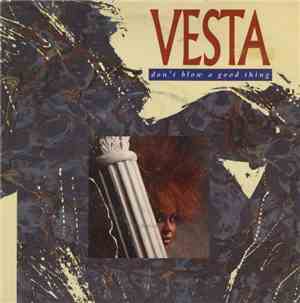 Vesta - Don't Blow A Good Thing