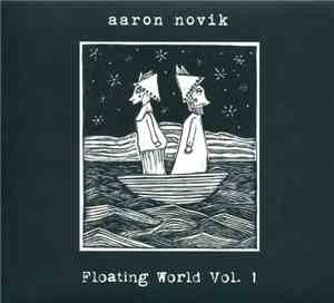 Aaron Novik - Floating World Vol. 1