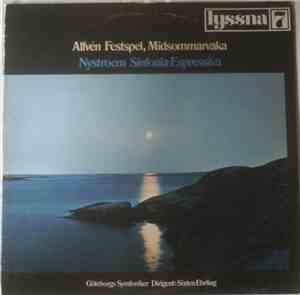 Alfvén / Nystroem / Göteborgs Symfoniker Dirigent Sixten Ehrling - Festspel - Midsommarvaka - Sinfonia Espressiva