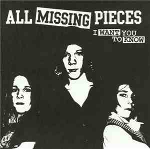 All Missing Pieces - I Want You To Know