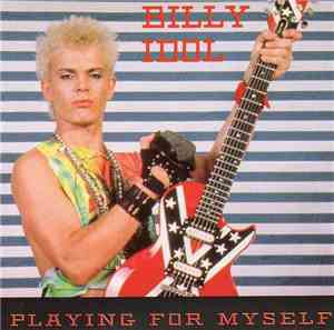 Billy Idol - Playing For Myself