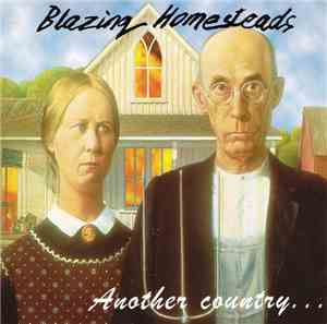 Blazing Homesteads - Another Country...
