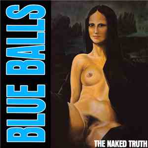 Blue Balls  - The Naked Truth