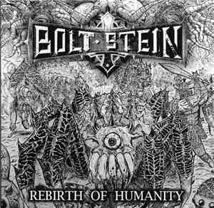 Bolt Stein - Rebirth Of Humanity