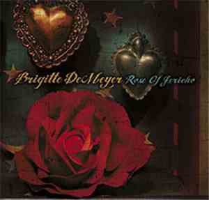 Brigitte DeMeyer - Rose Of Jericho