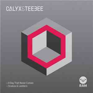 Calyx & Teebee - A Day That Never Comes / Snakes & Ladders