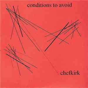 Chefkirk - Conditions To Avoid