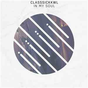 ClassSickKwl - In My Soul