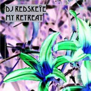 DJ RedSkeye - My Retreat