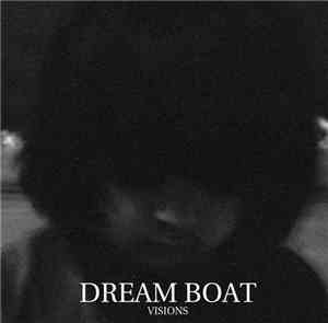 Dream Boat - Visions