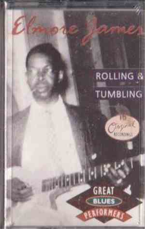 Elmore James - Rolling & Tumbling: 16 Greatest Hits