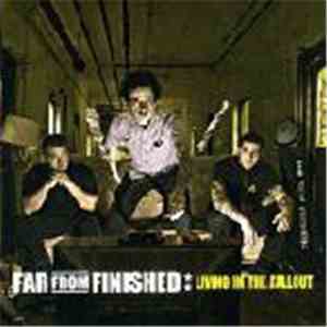Far From Finished - Living In The Fallout