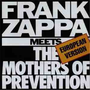 Frank Zappa - Frank Zappa Meets The Mothers Of Prevention (European Version)