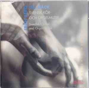 G. Berg, Wikander, Thyrestam, Sörenson, Rosenberg, Bäck, Johanson, Runbäck, Söderholm, Carlman, Eric Ericson's Chamber Choir, Eric Ericson - Från Berg Till Bäck, Swedish Choral And Organ Music